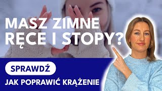 Masz Zimne Ręce i Stopy? Te Naturalne Sposoby Poprawią Twoje Krążenie!