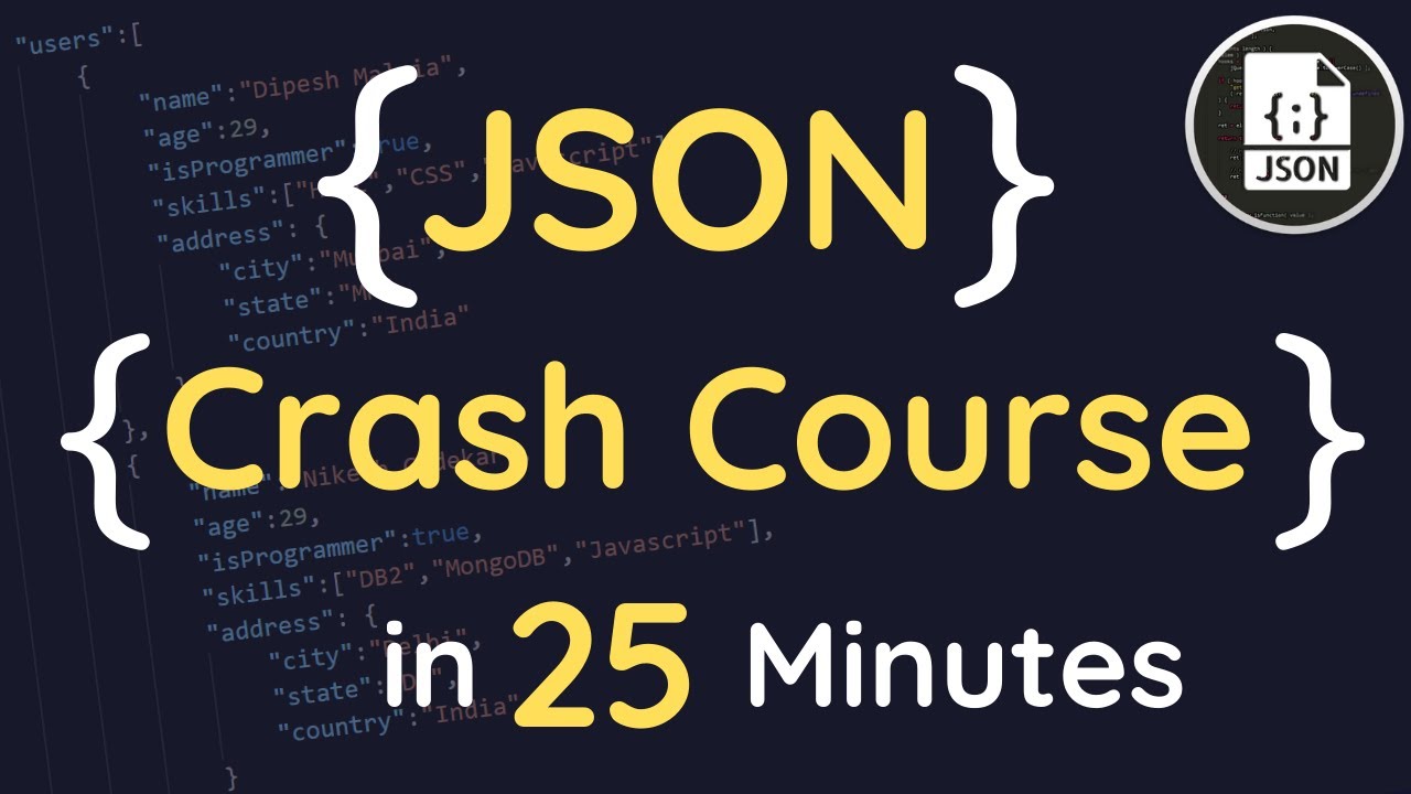 Learn Json In 25 Minutes Complete Json Crash Course Learn Json In 25 Minutes Complete Json Crash Course