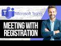 How to Create Microsoft Teams Meeting with Registration