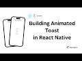 React Native Custom Toast Message Animation With Reanimated From Scratch