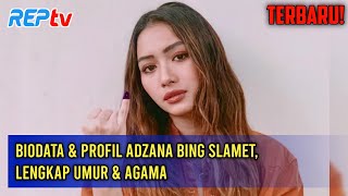 TERBARU! Biodata & Profil Adzana Bing Slamet, Lengkap Umur & Agama