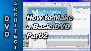 How to make a Basic DVD using Vegas Movie Studio & DVD Architect Studio (Part 2)