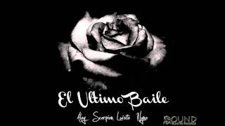 Scorpion Ft. Luisito, Aloy, Nyno - El Ultimo Baile + LETRA