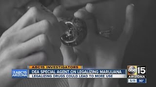 DEA special agent speaks out on legalizing marijuana