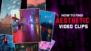 How To Download Aesthetic Videos For Editing | How To Find Aesthetic Clips | Aesthetic Video Clips
