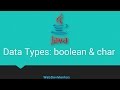 12. Data Types boolean and char