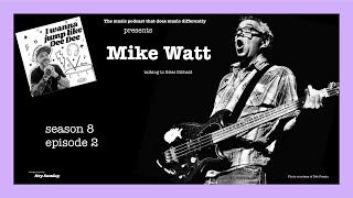 Mike Watt in conversation with Giles Sibbald on I Wanna Jump Like Dee Dee