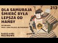 Samurajowie – legendarni wojownicy władający Japonią przez 700 lat | prof. Ewa Pałasz-Rutkowska