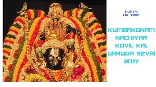 Kumbakonam Nachiyar Kovil kal Garuda Sevai 2017