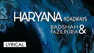 Haryana Roadways (Lyrics) - Badshah & Fazilpuria | Latest Hit Song 2020