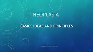 General Principles of Neoplasia pathology