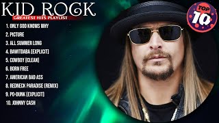 Kid Rock Greatest Hits ~ Top 100 Artists To Listen in 2023 & 2024