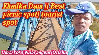 Khadka Dam ||bhaskel dam || Umarkote || Nabarangpur || Orisha best Picnic spot