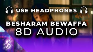 Besharam Bewaffa 8D Audio Song - B Praak | Jaani |Radhika (HIGH QUALITY)🎧