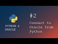 Python Programming | Connect to an Oracle database from python