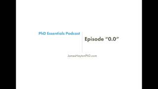 PhD Essentials Podcast: Episode 0.0