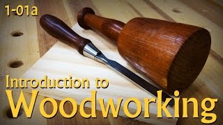 1-01a: An Introduction to Woodworking
