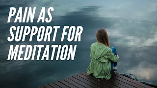 Part 1 of 2 - Pain as Support for Meditation - Online Practice Session with Anya Adair