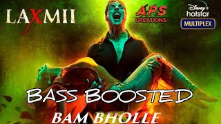Bam Bholle - Bass Boosted - Laxmii| Akshay Kumar | Kiara Advani | Viruss | Ullamanati