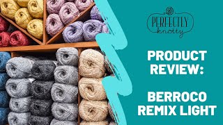 Product Review: Berroco Remix Light Yarn