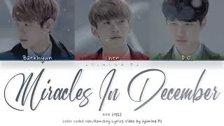 EXO (엑소) - 'Miracles In December (12월의 기적)' Lyrics (Color Coded_Han_Rom_Eng) [CHRISTMAS SPECIAL]