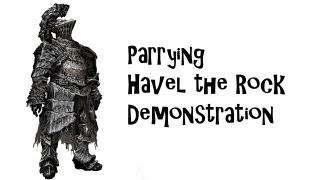 Dark Souls: Parrying Havel Demonstration - [With Commentary]