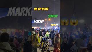 Inexpensive Sunday Market😱 #delhi #market #marketing #shorts #shortvideo #vlog #minivlog #youtube