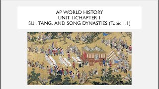 Unit 1, Chapter 1: The Sui, Tang, and Song Dynasties (Topic 1.1.)