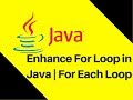 6.10 Enhance For Loop in Java | For Each Loop