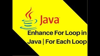 6.10 Enhance For Loop in Java | For Each Loop