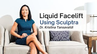 Dr. Kristina Tansavatdi | Liquid Facelift - Sculptra | Los Angeles, CA