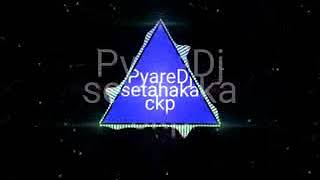 Inteha Ho GayiMere Pyar Ki Mix By DjPyare Babu  DJ Abhishek 6296382918 setahaka Mix