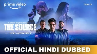 The Source Hindi Dubbed | The Source Trailer Hindi| The Source Story \u0026 Every Detail | Prime Video