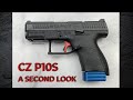 CZ P10S a Second Look - Was I Wrong the First Time?