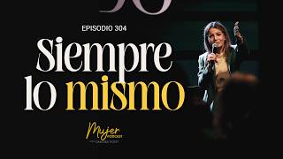 Why do you repeat the same mistakes? - Woman, Podcast - Omayra Font - Episode 304