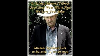 Tribute In Loving Memory of Mike Carr KCWM 1460 AM #1