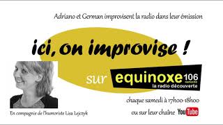 Ici, on improvise ! Emission du 07/12/24 avec Lisa Lejczyk