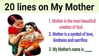 20 Lines on My Mother in English| My Mother 20 Lines Essay Writing in English| 20 Lines  on Mother