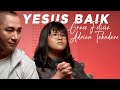 Yesus Baik - Adrian Takndare & Grace Felicia Ananto [Official Music Video]