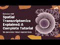 Spatial Transcriptomics Explained!