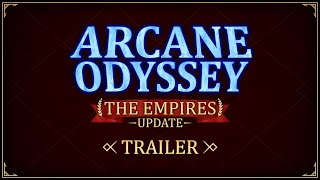 Arcane Odyssey Empires Update: Official Launch Trailer