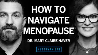 Dr. Mary Claire Haver: How to Navigate Menopause & Perimenopause for Maximum Health & Vitality