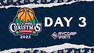 Bloomfield Christmas Tournament 2023 - Day 3