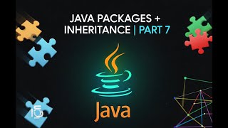 Java Full Course Part 7: Packages in Java, Access Modifiers & Inheritance with Real-Time Examples