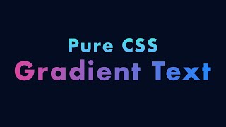 Pure CSS Gradient Text Effects