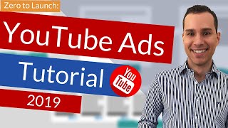 YouTube Ads Beginners Strategy Guide: Click-by-Click YouTube Ads Tutorial 2019