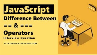 Difference between == and === Operators in JavaScript #interview