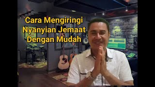 Cara Mengiringi Nyanyian Jemaat Dengan Mudah