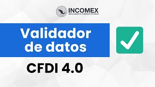 Cómo validar RFC, Nombre y Código Postal, para CFDI 4.0