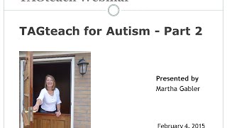 TAGteach for Autism Webinar #2 With Martha Gabler